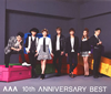 AAA / AAA 10th ANNIVERSARY BEST [2CD]