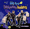 ֥쥤롼 / We are halloween knights [CD+DVD] []