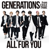 GENERATIONS from EXILE TRIBE / ALL FOR YOU