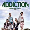 ADDICTION / ADDICTION PARTY(type-B)