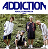 ADDICTION / ADDICTION PARTY(type-C)