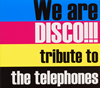 We are DISCO!!!tribute to the telephones [楸㥱åȻ] []