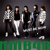NMB48 / MUST BE NOW(Type-A) [CD+DVD]