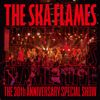THE SKA FLAMES / FLAMES LIVE [CD+DVD] [限定]