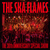 THE SKA FLAMES / FLAMES LIVE [CD+DVD] []