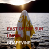 GRAPEVINE  EAST OF THE SUN  UNOMI