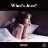 akiko / What's Jazz?-SPIRIT- [SHM-CD]