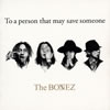 The BONEZ / To a person that may save someone [CD+DVD] []