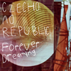 Czecho No Republic / Forever Dreaming []