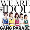 POPGANG PARADEɡ̾饷󥰥WE ARE the IDOLפ꡼