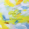 Skoop On Somebody  SING+DANCE