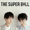 The Super Ball / ȥ᡼ȥ [CD+DVD] []
