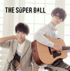 The Super Ball / ȥ᡼ȥ