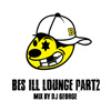 åѡBESBES ILL LOUNGE2ƤDJ GEORGEߥåô