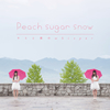 Peach sugar snow  ߤͤwhisper
