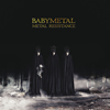 BABYMETAL / METAL RESISTANCE [楸㥱åȻ] [CD+DVD] []