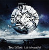 Tourbillon / Life is beautiful [HQCD]