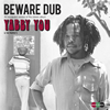 Yabby Youのダブ・クラシック『Beware Dub』がエクスパンデッド・エディションとなって再登場