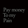 Pay money To my Pain  Pay money To my Pain-M-