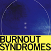 BURNOUT SYNDROMES  ݦݨ