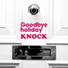 Goodbye holiday  KNOCK