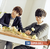 THE SUPER BALL / ߥΥġ [CD+DVD] []