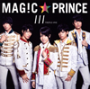 MAG!CPRINCE / 111 TRIPLE ONE [CD+DVD] []