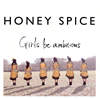 HONEY SPICE / Girls be ambitous