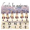 HONEY SPICE / Girls be ambitous []