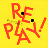POLYSICS/Replay! [CD]