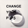 Υѥ졼 / Change your pops