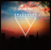 DRAGONASH / BESIDE YOU