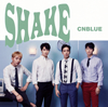 CNBLUE / SHAKE