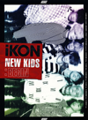 iKON  NEW KIDS:BEGIN