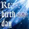 ֥Хɥ!륺Хɥѡƥ!סRe:birth day  Roselia
