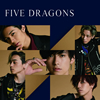 ζ / FIVE DRAGONS