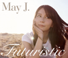 May J. / Futuristic [CD+2DVD]