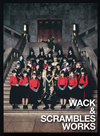 WACK&SCRAMBLES WORKS