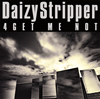 DaizyStripper / 4GET ME NOT []