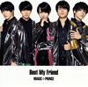 MAG!CPRINCE / Best My Friend [CD+DVD] []