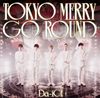 Da-iCE / TOKYO MERRY GO ROUND [CD+DVD] []