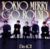 Da-iCE / TOKYO MERRY GO ROUND [CD+DVD] []