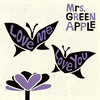 Mrs.GREEN APPLE  Love meLove you