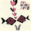 Mrs.GREEN APPLE / Love meLove you