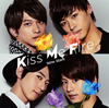  / Kiss Me Fire [CD+DVD] []