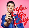  / You Go Lady [CD+DVD] []