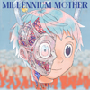 Mili / MILLENNIUM MOTHER [CD+DVD] []