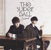 The Super Ball / Second [CD+DVD] []