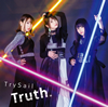 TrySail / Truth. [CD+DVD] []