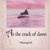 Nakanospecial - At the crack of dawn [CD]